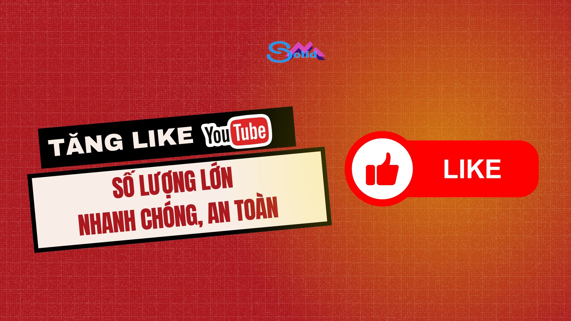 Tăng like YouTube số lượng lớn, nhanh chóng, an toàn